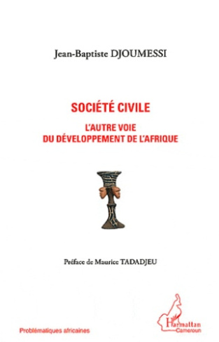 Société civile. L'autre voie du développement de l'Afrique