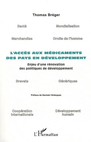 L'accès aux médicaments des pays en développement. Enjeu d'une rénovation des politiques de développ