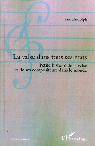 La valse dans tous ses états. Petite histoire de la valse et de ses compositeurs dans le monde