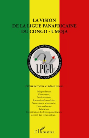 La vision de la la ligue panafricaine du Congo-Umoja. Contributions au débat public