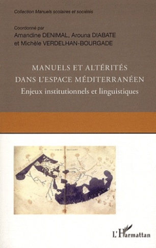 Manuels et altérités dans l'espace méditerranéen. Enjeux institutionnels et linguistiques
