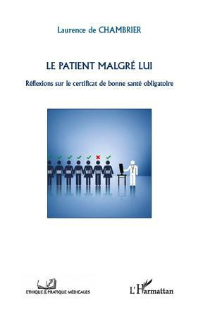 Le patient malgré lui. Réflexions sur le certificat de bonne santé obligatoire