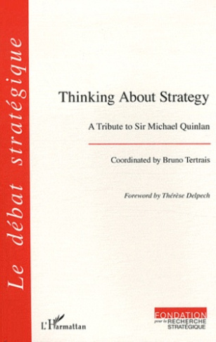 Thinking about strategy. A tribute to Sir Michael Quinlan