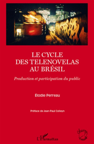 Le cycle des telenovelas au Brésil. Production et participation du public