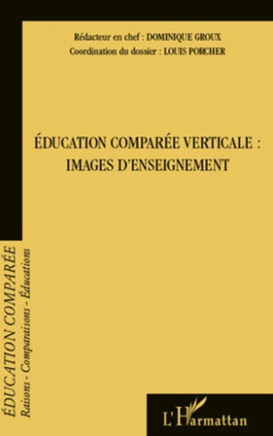 Raisons, comparaisons, éducations N° 7, Octobre 2011 : Education comparée verticale : images d'ensei