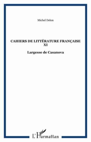 Cahiers de littérature française N° XI : Largesse de Casanova