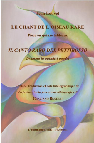Chant de l'oiseau rare. Pièce en quinze tableaux - Français / italien