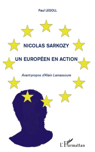 Nicolas Sarkozy. Un européen en action