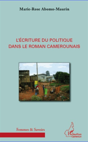 L'écriture du politique dans le roman camerounais