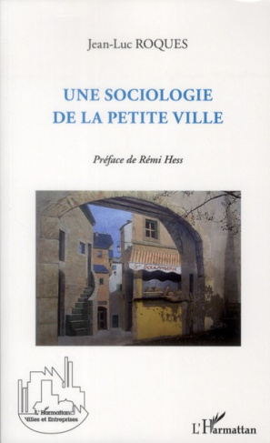 Une sociologie de la petite ville