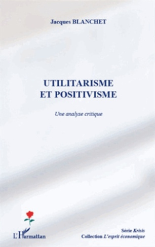 Utilitarisme et positivisme. Une analyse critique
