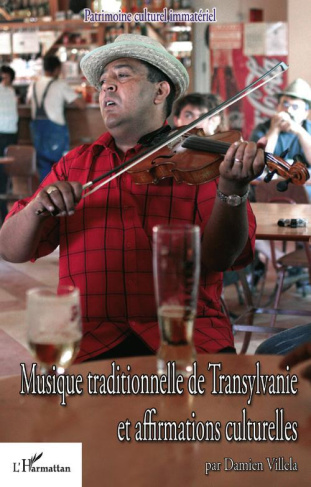 Musique traditionnelle de Transylvanie et affirmations culturelles. Avec 1 CD audio