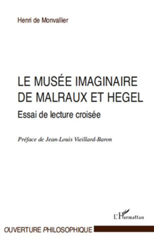 Le musée imaginaire de Malraux et Hegel. Essai de lecture croisée