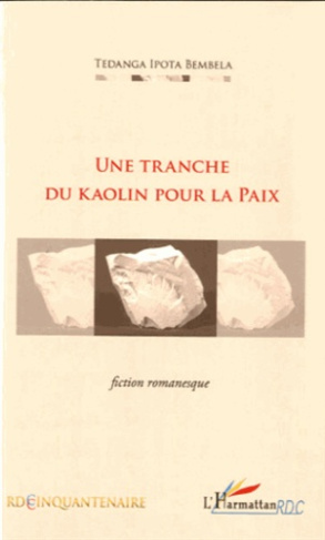 Une tranche du kaolin pour la paix