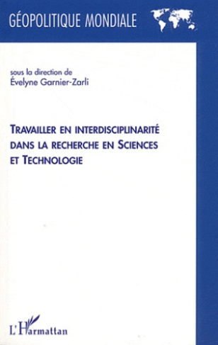 Travailler en interdisciplinarité dans la recherche en sciences et technologie