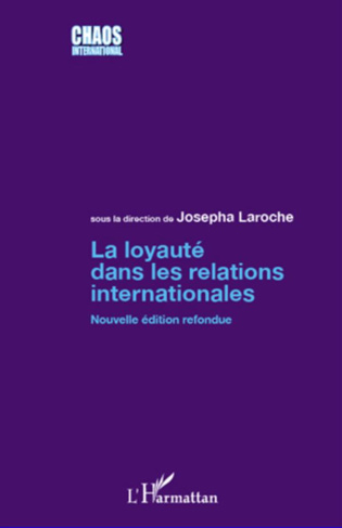 La loyauté dans les relations internationales. Edition revue et corrigée