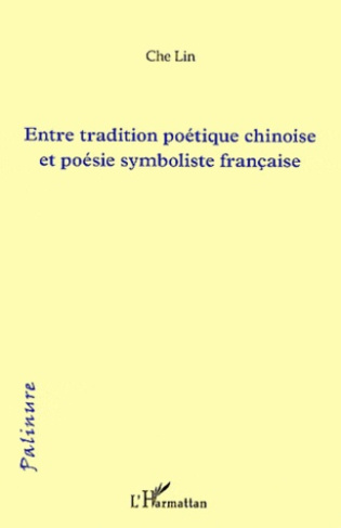 Entre tradition poétique chinoise et poésie symboliste française
