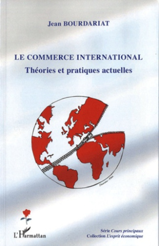 Le commerce international. Théories et pratiques actuelles