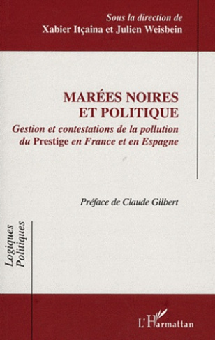 Marées noires et politique. Gestion et contestations de la pollution du Prestige en France et en Esp