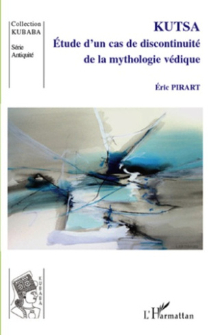 Kutsa. Etude d'un cas de discontinuité de la mythologie védique