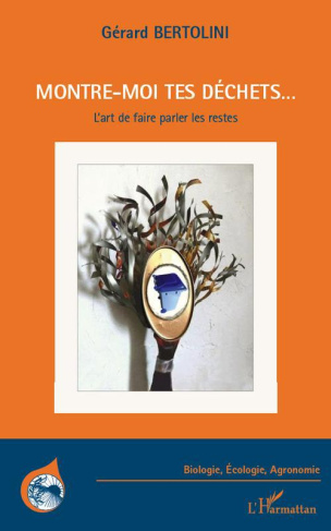 Montre-moi tes déchets... L'art de faire parler les restes