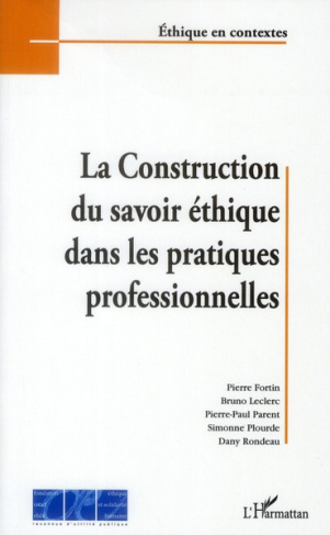 La Construction du savoir éthique dans les pratiques proffessionnelles