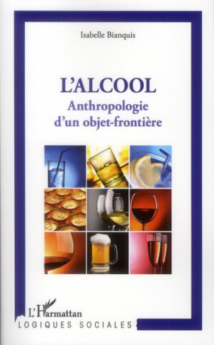 Anthropologie d'un objet frontière. L'alcool