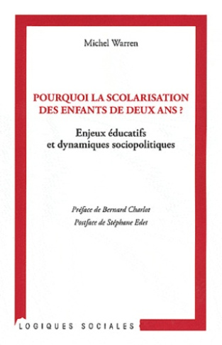 Pourquoi la scolarisation des enfants de deux ans ? Enjeux éducatifs et dynamiques sociopolitiques