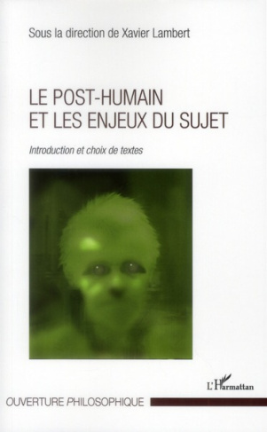 Le post-humain et les enjeux du sujet