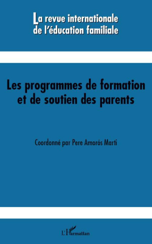 La revue internationale de l'éducation familiale N° 30, 2011 : Les programmes de formation et de sou