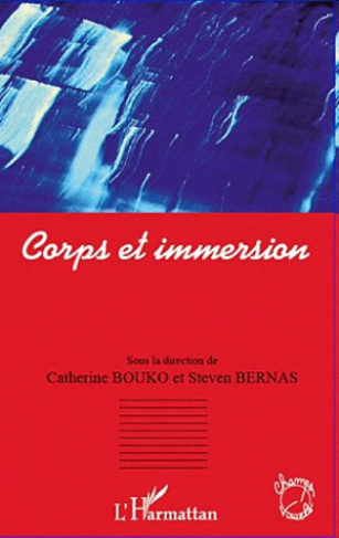 Corps et immersion. Ou les pratiques immersives dans les arts de la monstration