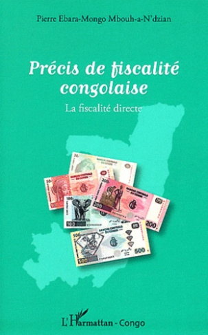 Précis de fiscalité congolaise. La fiscalité directe