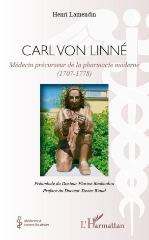 Carl von Linné. Médecin précurseur de la pharmacie moderne (1707-1778)