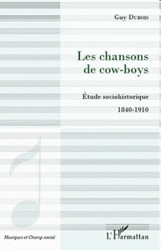 Les chansons de cow-boys. Etude sociohistorique 1840-1910