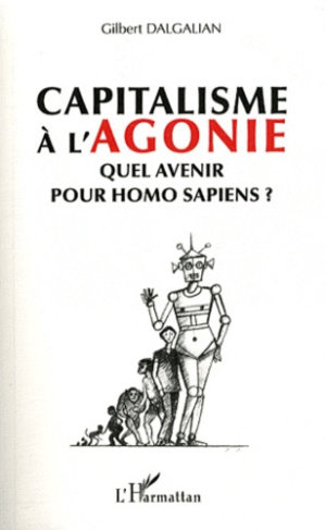 Capitalisme à l'agonie : quel avenir pour Homo sapiens ? La pulsion démocratique, des orignes à l'au
