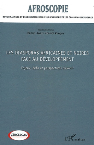 Afroscopie N° 2012/1 : Les diasporas africaines et noires face au développement. Enjeux, défis et pe