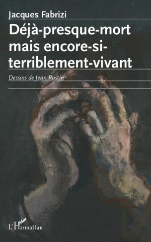 Déjà presque-mort mais encore-si-terriblement-vivant