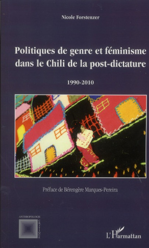Politiques de genre et féminisme dans le Chili de la post-dictature. 1990-2010