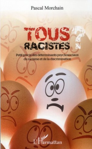 Tous racistes ? Petit précis des déterminants psychosociaux du racisme et de la discrimination