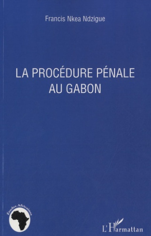 La procédure pénale au Gabon
