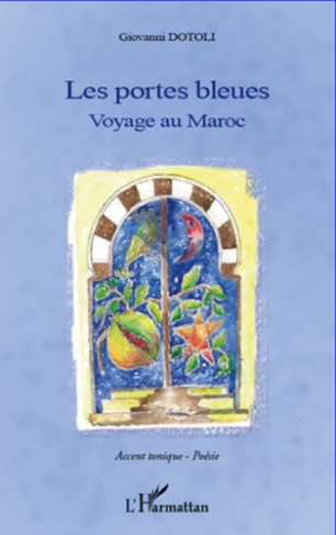 Les portes bleues. Voyage au Maroc