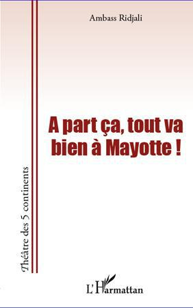 A part ça, tout va bien à Mayotte ! Saison 2