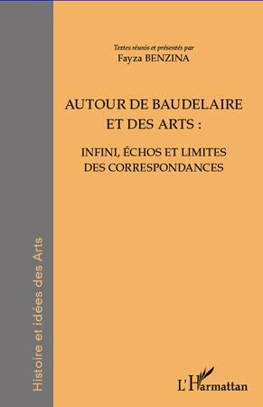 Autour de Baudelaire et des arts : infini, échos et limites des correspondances