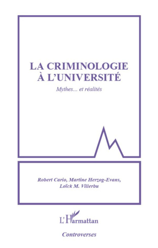 La criminologie à l'université. Mythes... et réalités
