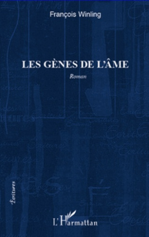 Les gènes de l'âme. Roman