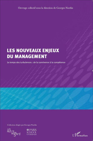 Les nouveaux enjeux du management. Le temps des turbulences : de la connivence à la compétence