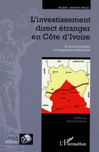 L'investissement direct étranger en Côte d'Ivoire. Economie politique et changement institutionnel
