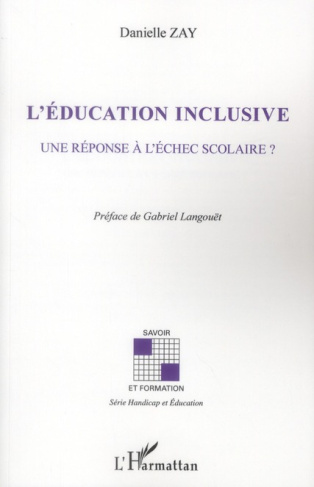 L'éducation inclusive. Une réponse à l'échec scolaire ?