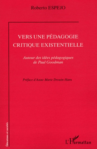 Vers une pédagogie critique existentielle. Autour des idées pédagogiques de Paul Goodman