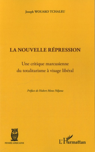 La nouvelle répression. Une critique marcusienne du totalitarisme à visage libéral